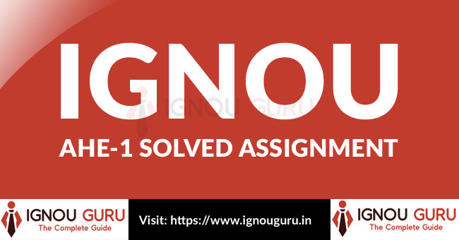 IGNOU AHE 1 Solved Assignment